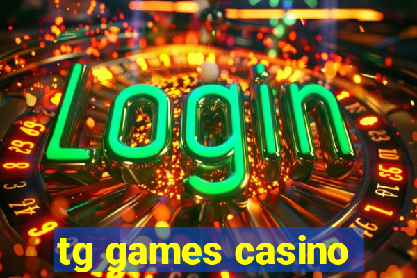 tg games casino